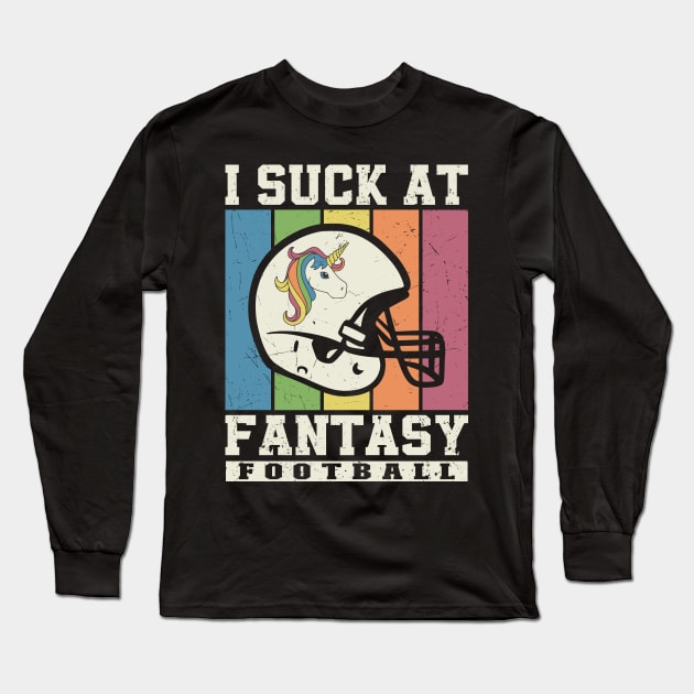 I Suck at Fantasy Football Long Sleeve T-Shirt by Etopix